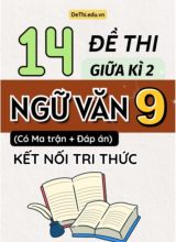 14 Đề thi giữa học kì 2 môn Ngữ văn 9 có ma trận & đáp án (Kết nối tri thức)